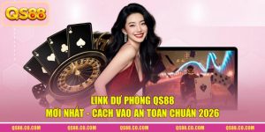 Link Dự Phòng QS88 Mới Nhất - Cách Vào An Toàn Chuẩn 2026