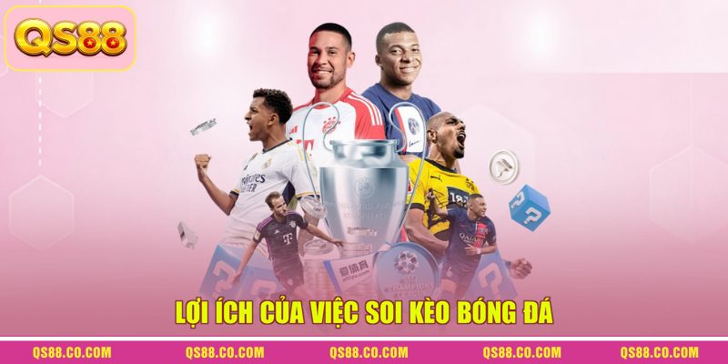 Lợi ích của việc soi kèo bóng đá 