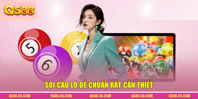 Soi Cầu Lô Đề Chuẩn - Phương Pháp Dự Đoán Mới Nhất 2026 1 Soi cầu lô đề chuẩn rất cần thiết
