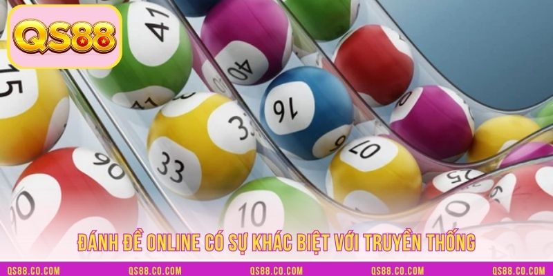 Đánh đề online có sự khác biệt với truyền thống